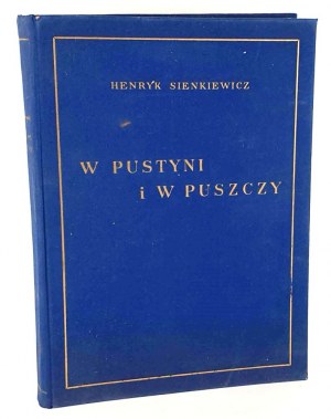 SIENKIEWICZ - W PUSTYNI I W PUSZCZY / V POUŠTI A ZEMI s ilustracemi Mackiewicze