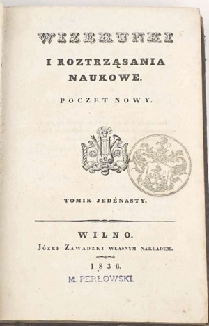 WIZERUNKI I ROZTRSANIA NAUKOWE vol.11-12, Vilnius 1836; First printing of a dissertation by Jozef Kraszewski