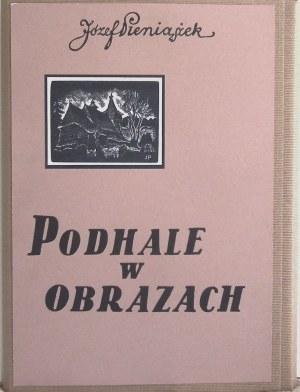 Józef Pieniążek(1888-1953),Podhale v obrazech,1937