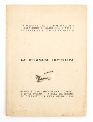 Futurismo , Mazzotti Albisola - La ceramica futurista. Manifeste de l'aérocamique