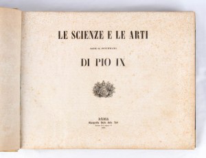 Pápež PIO IX (Giovanni Mastai-Ferretti; Senigallia, 13. maggio 1792 - Roma, 7. febbraio 1878) - Scienze e Arti
