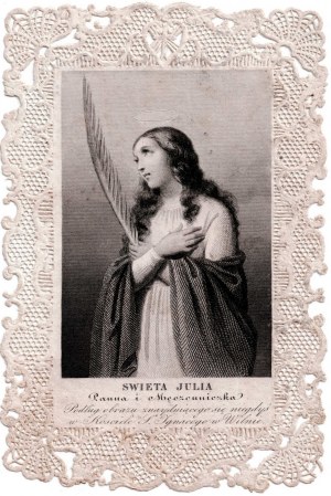Sventoji Julija, Swieta Julia Panna i mięczenniczka Podlug obrazu znayduiącego się niegdys w Kosciele So Ignacego w Wilnie