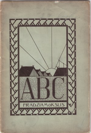 Elementare per lituani statunitensi, 1916, ABC primer. Inizio della scrittura e della lettura. La parte I è stata riparata dall'insegnante Juozapas Damijonaitis (Damijonaitis, Ju- zas, 1871-1926).