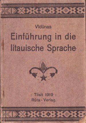 Vydūnas apie lietuvių kalbą, 1919, Einführung in die litauische sprache / Vîdûnas Vydūnas (1868-1953)