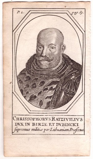 Cristoforo Radvila, Christophorus Ratzivilius dux in Birze et Dubincki supremo mus militiae per Lithuaniam Praefectus