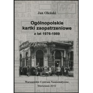 Oleński Jan - Ogólnopolskie kartki zaopatrzeniowe z lat 1976-1989, Warszawa 2010, ISBN 9788392333289