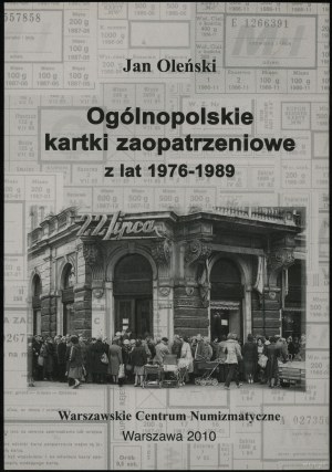 Oleński Jan - Ogólnopolskie kartki zaopatrzeniowe z lat 1976-1989, Varšava 2010, ISBN 9788392333289.