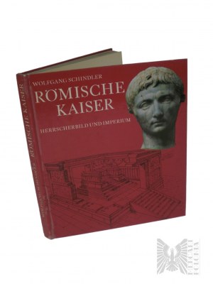 Lipsk, 1985 r. - Książka Wolfgang Schindler, “Romische Kaiser: Herrscherbild Und Imperium” (