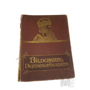 German Empire, Leipzig (Leipzig)-Berlin-Stuttgard, 1890. - Adolf Bär, Paul Quensel, Illustrated History of Germany ; Two Thousand Years of German Life in Words and Pictures (Bildersaal Deutscher Geschichte ; Zwei Jahrtausende Deutschen Lebens in B
