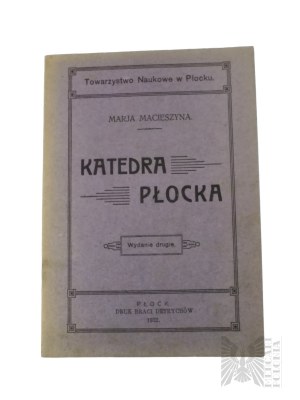Książka Maria Macieszyna, “Katedra Płocka”, Towarzystwo Naukowe w Płocku, 1922 r.