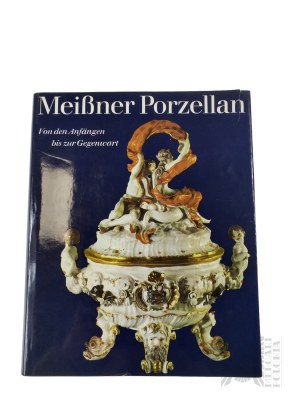 Książka Otto Walcha, “Meissner Porzellain”, Verlag Der Kunst Dresden, 1973 r.