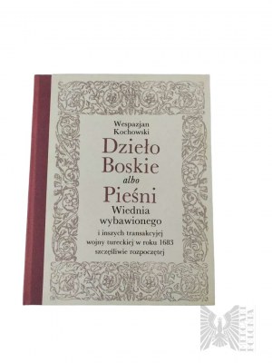 Książka Wespazjan Kochowski, “Dzieło Boskie albo Pieśni Wiednia Wybawionego i Inszych Transakcyjej Wojny Tureckiej w Roku 1683 Szczęśliwie Rozpoczętej”, Ossolineum, 1983 r.