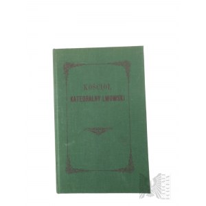 Book Maurycy Dzieduszycki, Lvov Cathedral Church of the Latin Rite, Warsaw : Oficyna Wydawnicza Interim, [ca 1989], Reprint