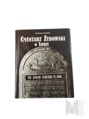 Książka Bronisław Podgarbi, “Cmentarz Żydowski w Łodzi = The Jewish Cemetery in Lodz”, Łódź : 