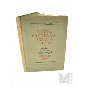 PRL, Warszawa, 1953 r. - Książka “Różne Przypadki Świata Tego : Wybór Utworów Satyrycznych Mikołaja Reja”, Wybór i Oprac. Antonina Jelicz, Ilustracje Maja Berezowska - Państwowy Instytut Wydawniczy