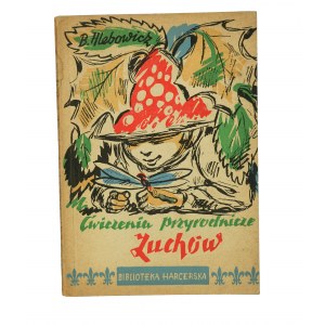 [Biblioteka Harcerska] Ćwiczenia przyrodnicze zuchów - Brunon Hlebowicz, Warszawa 1958r.