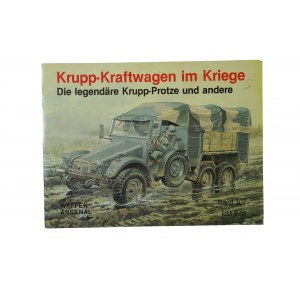 WAFFEN - ARSENAL Band 107: Krupp-Kraftwagen im Kriege [samochody KRUPP w wojnie]