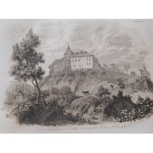 1835. [OLESKO - MIEJSCE URODZIN JANA III SOBIESKIEGO] CHODŹKO Leonard, Le Chateau d'Olesko, ou naquit Jan Sobieski.