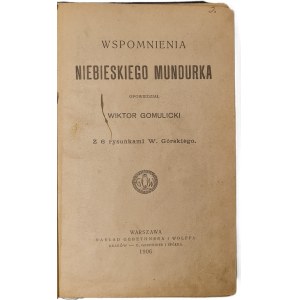 GOMULICKI Wiktor - WSPOMNIENIA NIEBIESKIEGO MUNDURKA Wyd. 1906