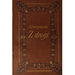 JOERGENSEN J. - Z DROGI, IN EXCELSIS (NA WYSOKOŚCIACH) Wyd. 1914