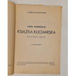 SZCZEPAŃSKI Ludwik - NOWA UNIWERSALNA KSIĄŻKA KUCHARSKA Wyd. 1949
