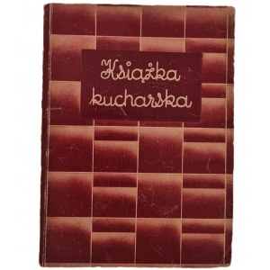 ŁOSIŃSKA J. - COOKBOOK [1938].