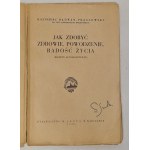 RADWAN-PRAGŁOWSKI Kazimierz - JAK ZDOBYÆ ZDROWIE, POWODZENIE, RADOŚĆ ŻYCIA Wyd. 1930