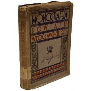 MONOGRAFIA POWIATU WŁOCŁAWSKIEGO T. I [1930] Ilustracje
