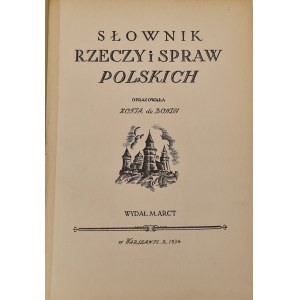 Bondy Zofja de - Słownik rzeczy i spraw polskich Wyd. 1934