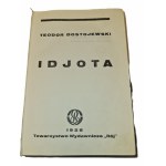 DOSTOJEWSKI Teodor - IDIOTA BIESY MŁODZIK OPOWIEŚCI SKRZYWDZENI I PONIŻENI