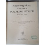 BIOGRAPHICAL ALBUM OF ESSENTIAL POLACES AND POLISH WOMEN OF THE 19th CENTURY Volumes I-II Edition 1901-1903 ILLUSTRATIONS