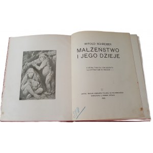 SCHREIBER Witold - MAŁŻEŃSTWO I JEGO DZIEJE Wyd.1903 Ilustrace