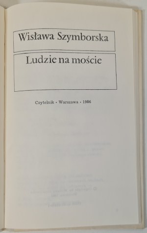 SZYMBORSKA Wisława - LUDZIE NA MOŚCIE Wyd. I