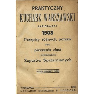 PRAKTICKÁ VARŠAVSKÁ KUCHAŘKA OBSAHUJÍCÍ 1503 RECEPTŮ NA RŮZNÉ POKRMY A PEČENÍ DORTŮ