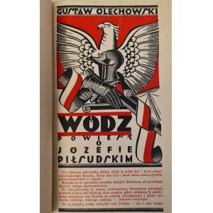 Olechowski Gustaw - Wódz. Powieść o Józefie Piłsudskim. Warszawa 1929