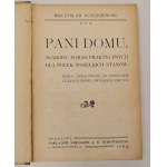 Rościszewski Mieczysław- Pani Domu Skarbiec porad praktycznych dla Polek wszelkich stanów dzieło opracowane na podstawie licznych źródeł swoich i obcych, Warszawa, 1904r.