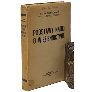 Rabinowicz Leon Podstawy nauki o więziennictwie, Warszawa, 1933.