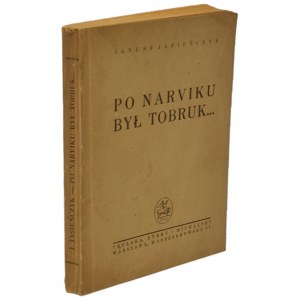Jasieńczyk Janusz [właśc. Poray-Biernacki Janusz]- Po Narviku był Tobruk..., Warszawa 1947