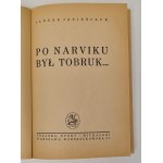 Jasieńczyk Janusz [właśc. Poray-Biernacki Janusz]- Po Narviku był Tobruk..., Warszawa 1947