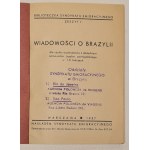 Wiadomości o Brazylii dla użytku wychodźców z dodatkiem samouczka języka portugalskiego w 10 lekcjach. Warszawa 1937