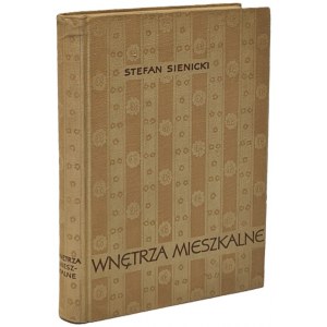 Sienicki, Stefan, Wnętrza mieszkalne. Rys historyczny. Warszawa 1962