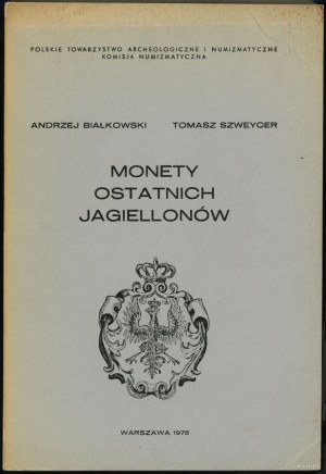 Andrzej Białkowski, Tomasz Szweycer - Monete degli ultimi Jagelloni, Varsavia 1975