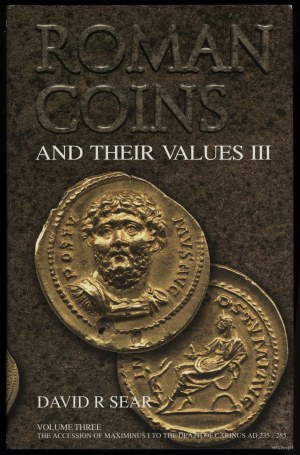 Sear David R. - Římské mince a jejich hodnoty III. díl, Nástup Maximina I. až smrt Carina AS 235 - 285....