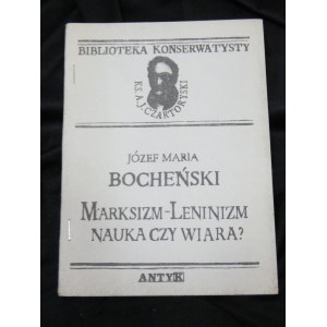 Marxism-Leninism : science or faith? / Jozef Maria Bochenski second circulation