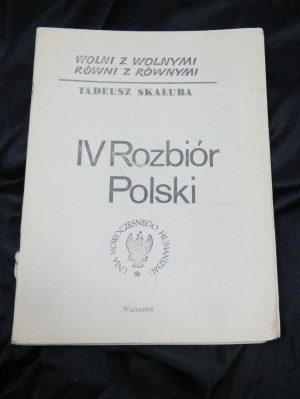 IV Partition of Poland / Tadeusz Skaluba [pseud.] Published, Warsaw : Union of Modern Humanism, 1981 second circulation