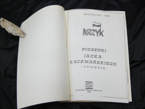 Krzyk : písně Jacka Kaczmarského Vydáno, Štětín : Szczecińska Oficyna Solidarność, 1989 druhý náklad