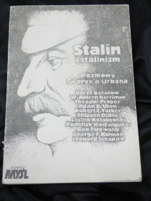 Second circulation Stalin and Stalinism : conversations of George Urban / Boris Bazhanov [et al]. Published, [Warsaw] : Myśl Publishing House, [ca 1987].