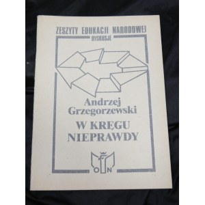 Second circuit In the circle of untruth : on mass information in Poland / Aleksander Grzegorzewski [pseud.]