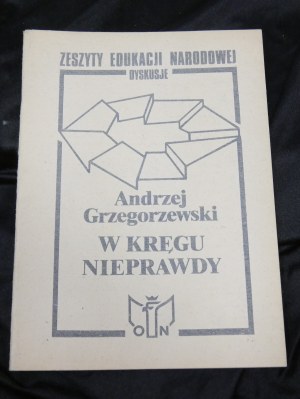 Second circuit In the circle of untruth : on mass information in Poland / Aleksander Grzegorzewski [pseud.]