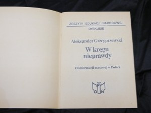 Drugi obieg W kręgu nieprawdy : o informacji masowej w Polsce / Aleksander Grzegorzewski [pseud.].